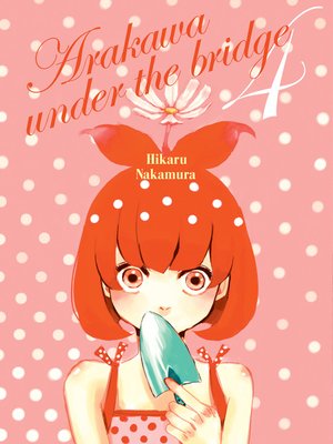 Arakawa Under the Bridge, Volume 4 - ebook